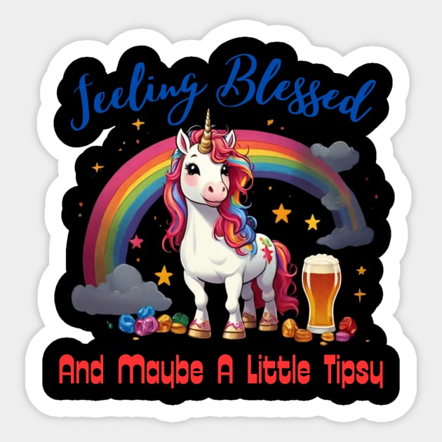 Feeling blessed; and maybe a little tipsy Sticker by benzshope